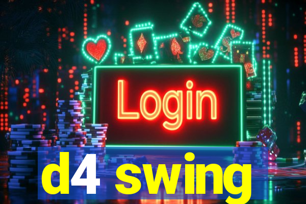 d4 swing